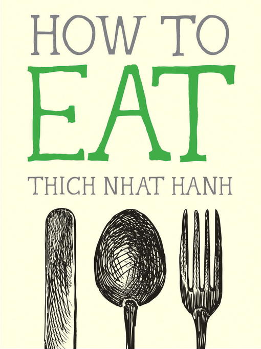 Title details for How to Eat by Thich Nhat Hanh - Wait list